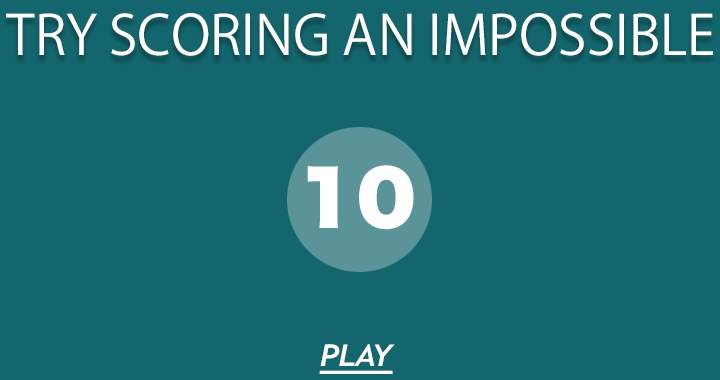 Try Scoring an Impossible 10