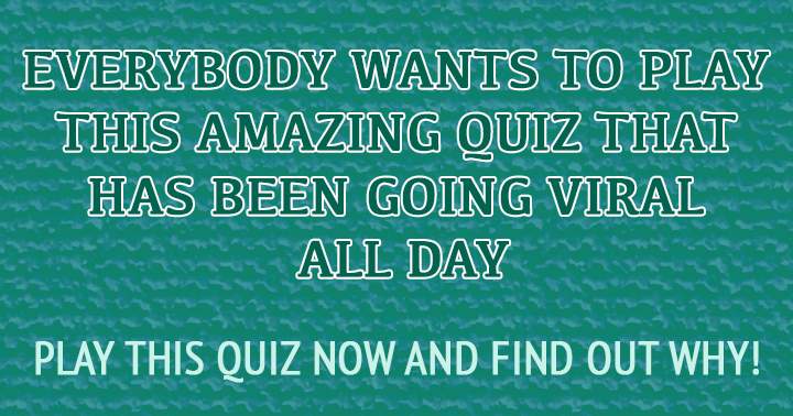 Play to see why this quiz is VIRAL!