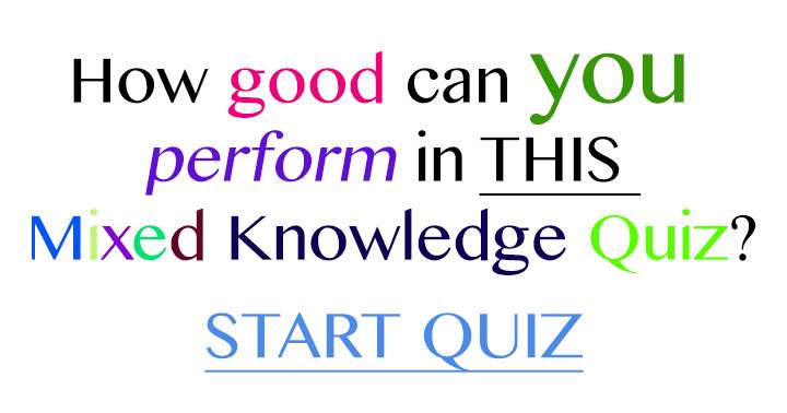 Mixed Knowledge Quiz