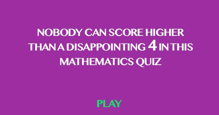 Most difficult mathematics quiz you can find! 