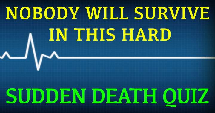 Hard Sudden Death Quiz