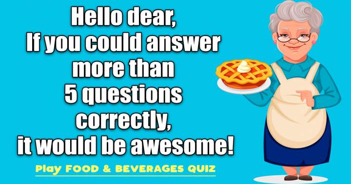 Quiz on Food and Beverage.