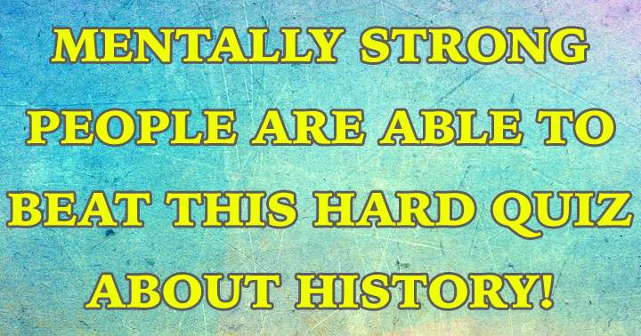 Do you possess the necessary mental fortitude to conquer this quiz?