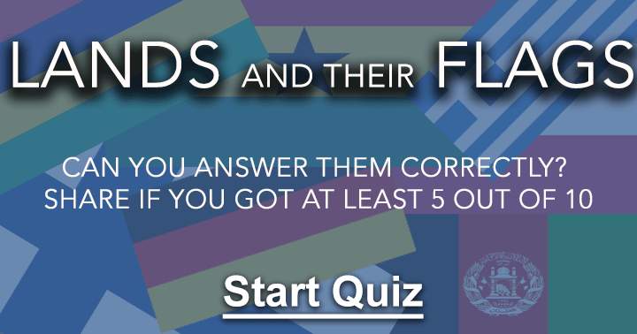 Answer correctly the flags of different countries. Share your score if you got at least 5 out of 10.