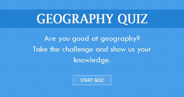 If you excel in Geography, accept this challenge to exhibit your knowledge to us and your peers!