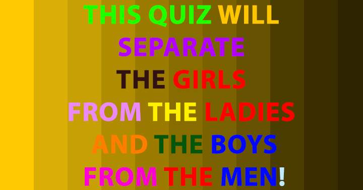 Achieving a score of 6+ will earn you the title of a lady or a man!