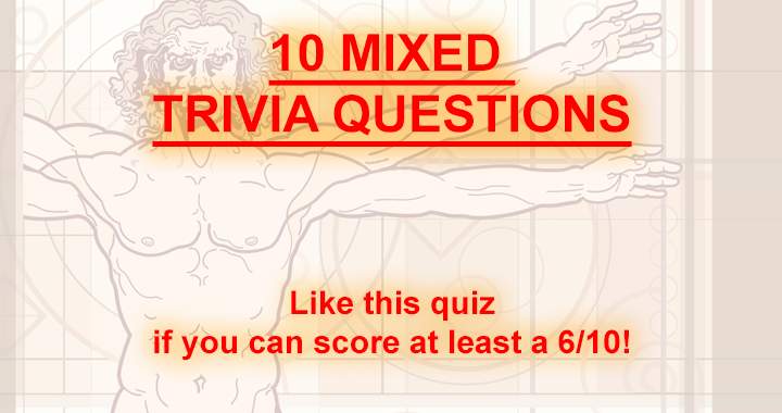 'An assortment of 10 trivia questions!'