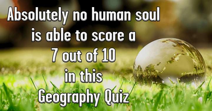 Geography Quiz that Presents a Challenge