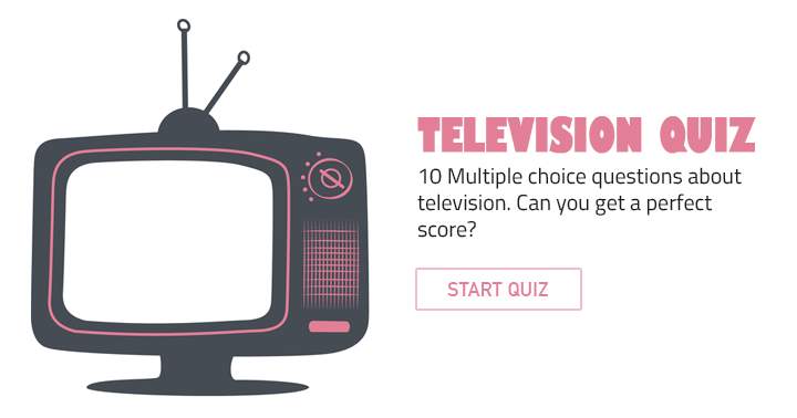 Would you like to have these 10 multiple choice questions on television?