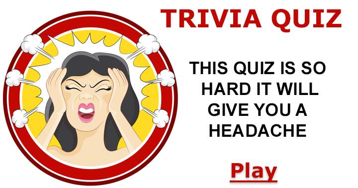 This quiz is bound to cause a headache.