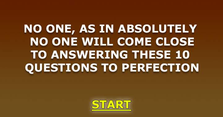 Can you flawlessly answer all 10 questions?