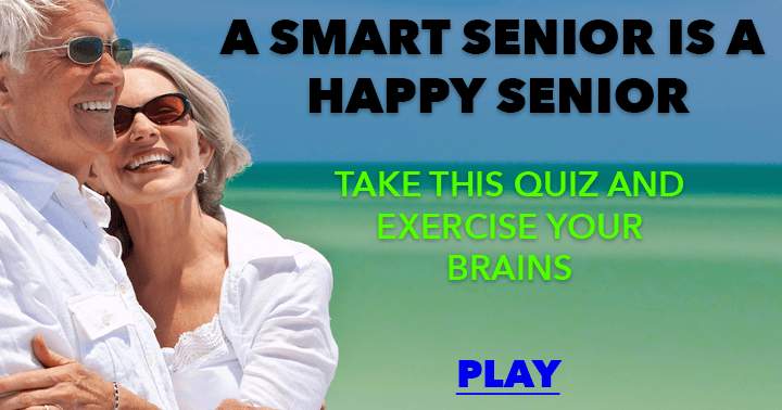 Are you an intelligent and joyful senior?