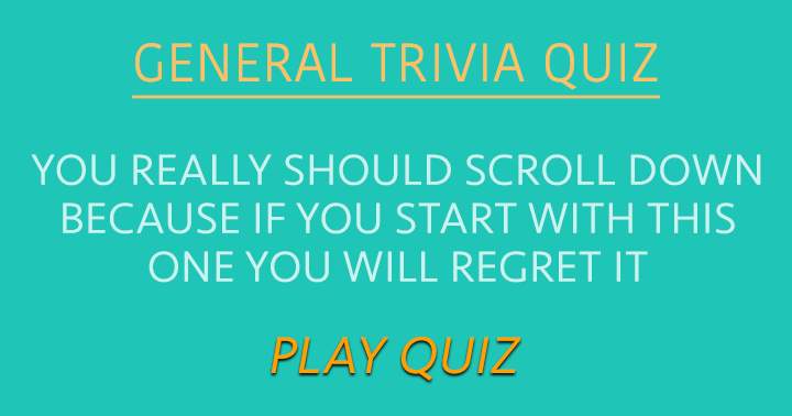 A Quiz of General Trivia