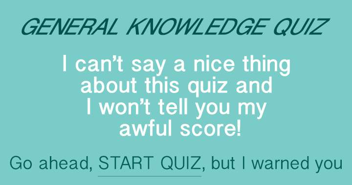 Quiz on General Knowledge