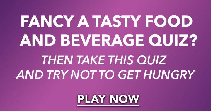 Quiz on Food and Beverages.