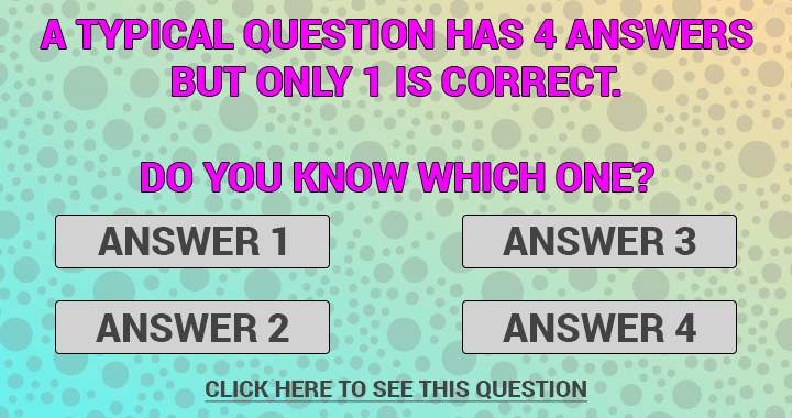 You probably don't know all the correct answers!