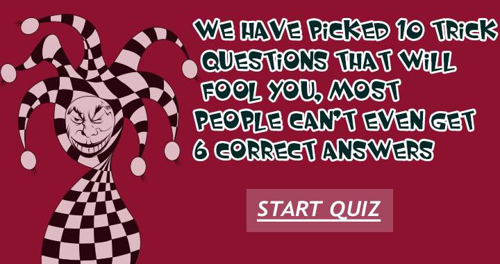 'Prepare to be tricked by this quiz'