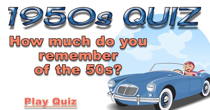 1950s Quiz that will test your knowledge