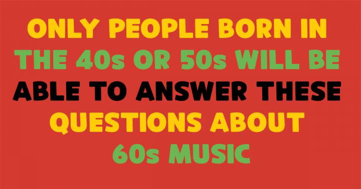 Quiz on pop music from the 1960s.