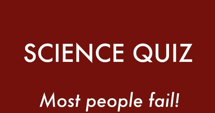 The Science Quiz will prove to be challenging for the majority of participants.