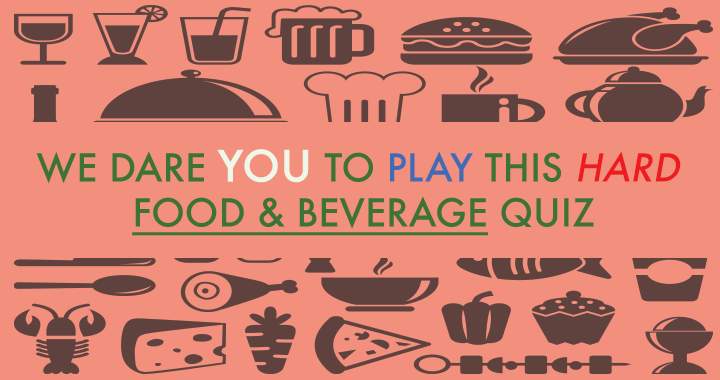 Quiz on Food and Beverages