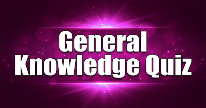 Quiz on General Knowledge