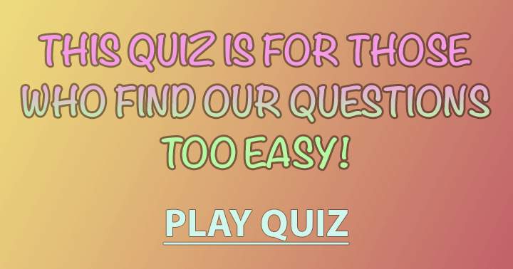 Try your hand at this challenging yet entertaining quiz and see if you still believe it's a breeze!