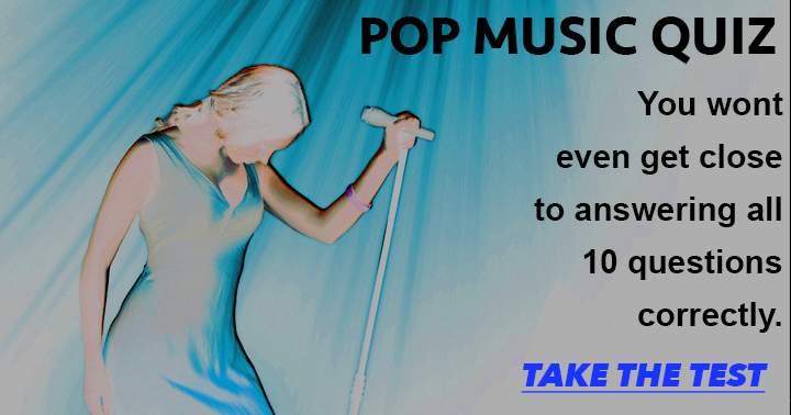 Try your hand at the pop music quiz - you'll be hard pressed to answer them all correctly.