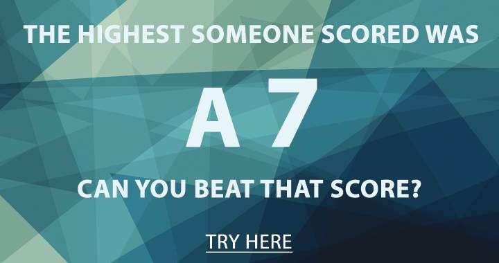 Please share if you are able to achieve a score of 7 or higher.