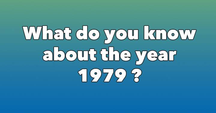 Can you tell me your knowledge about the significant year 1979?