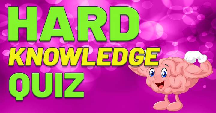 Challenging Knowledge Quiz