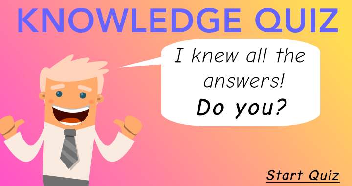 We believe you are unaware of all the correct answers.