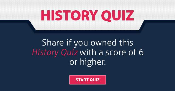 Do you think you can ace this History quiz?