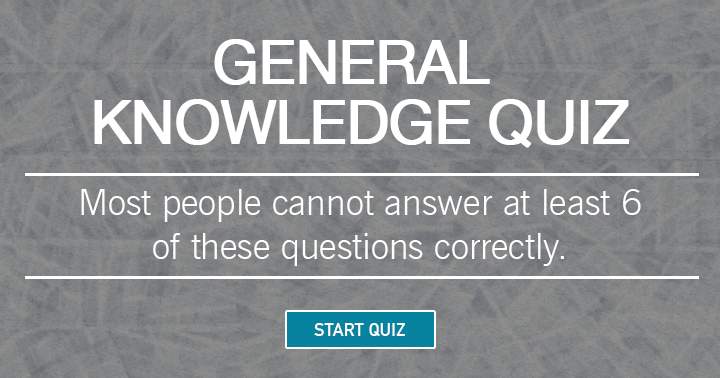 The majority of individuals are unable to respond correctly to at least six of these questions.