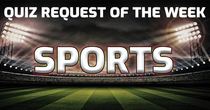 Weekly Sports Quiz Request