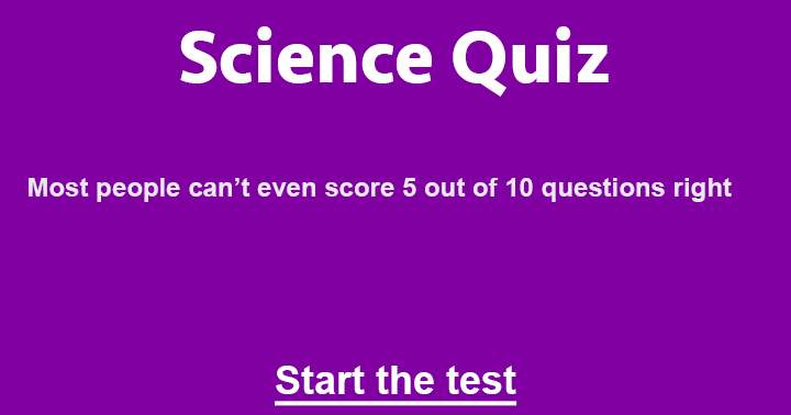 Respond to all 10 science questions and share your score.