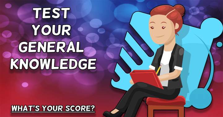 Assess Your General Knowledge Today!