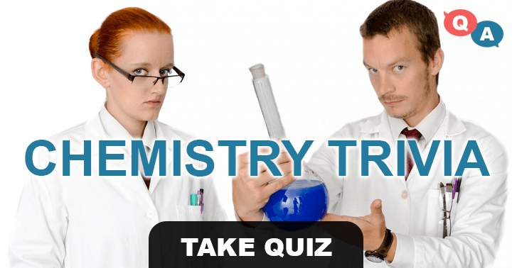 10 chemistry questions so challenging only a chemist could answer them.