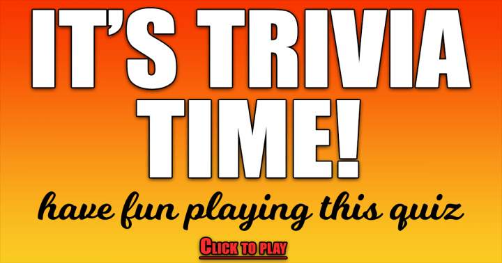 Time for Trivia!