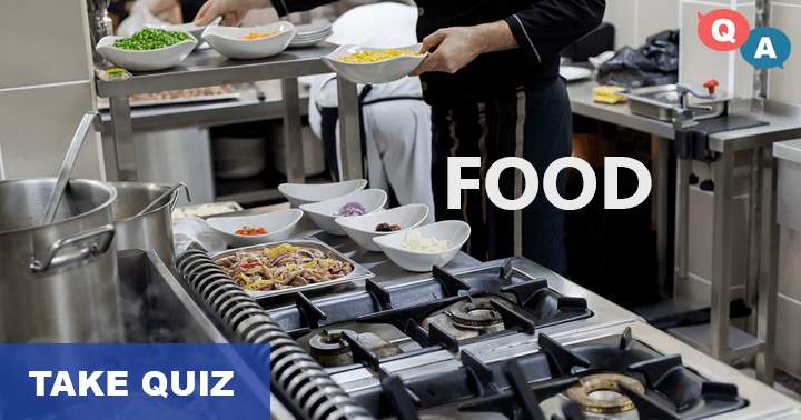 Try to answer all 10 questions about food in this quiz