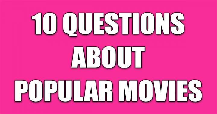 Banner for 10 Questions About Popular Movies