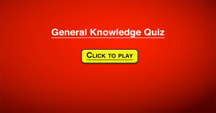 General Knowledge Quiz