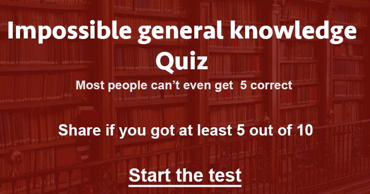 Very hard general knowledge quiz