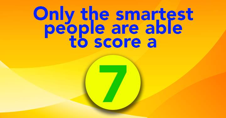 Do you belong to the grouo of the smartest people?