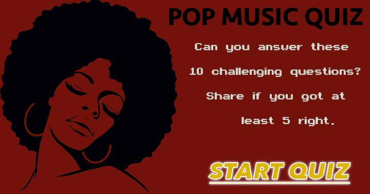 Can you answer these 10 hard questions about pop music? 