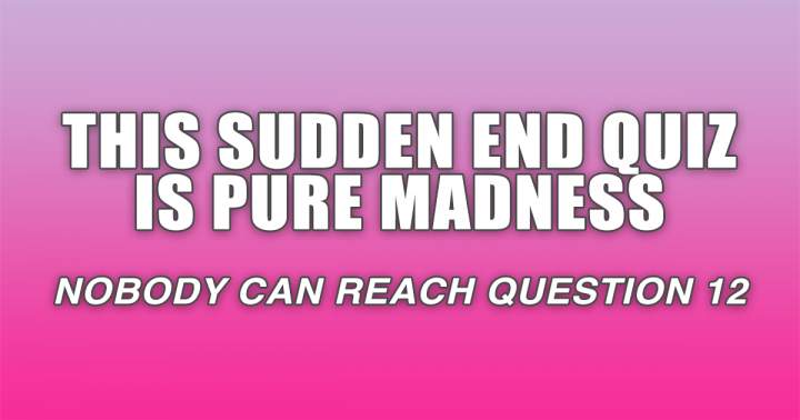 Sudden End Quiz