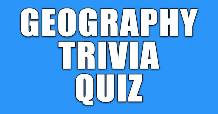 Geography Trivia Quiz