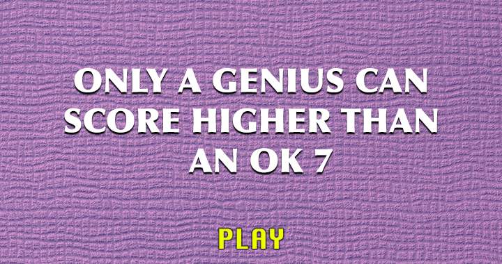 Are you a genius?